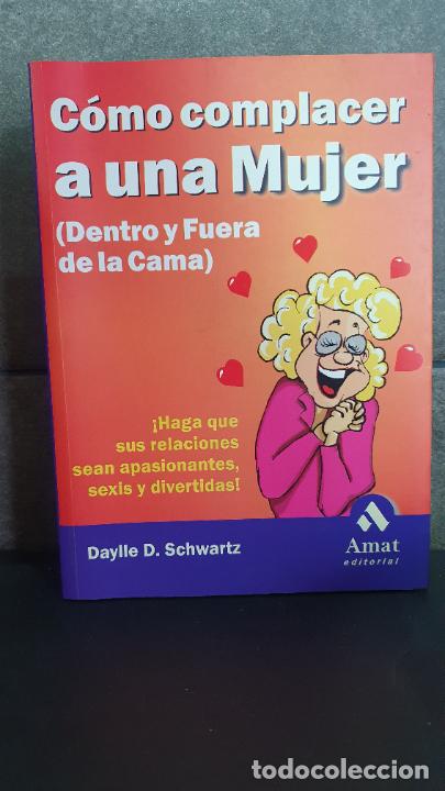B&uuml;cher: Como Complacer a Una Mujer (Dentro Y Fuera De LA Cama) Schwartz, Daylle Deanna