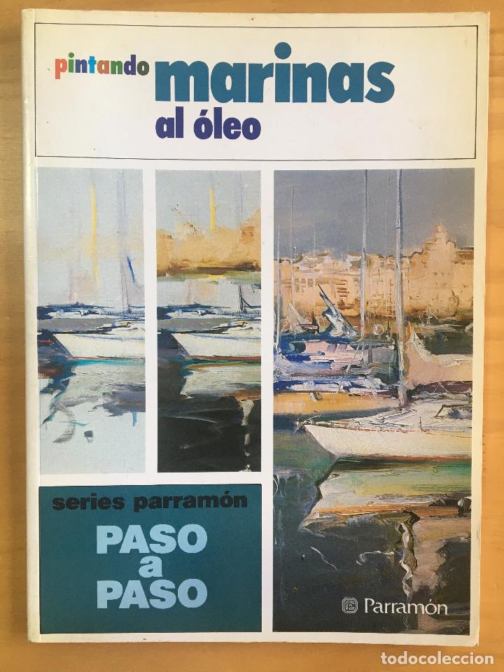 Libros: PINTANDO MARINAS AL OLEO - PASO A PASO - PARAMON - Foto 1