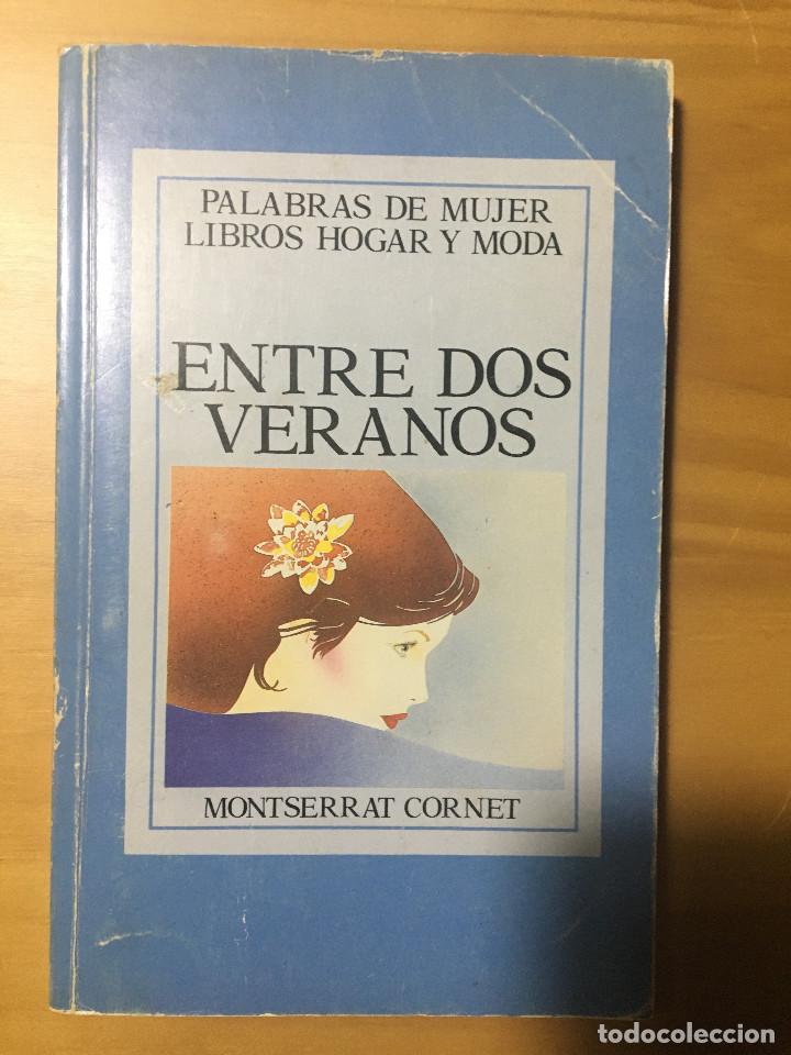 Libros: ENTRE DOS VERANOS - MONTSERRAT CORNET - Foto 1
