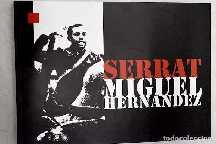 Libros: Miguel Hern&aacute;ndez.- Serrat, Joan Manuel - Foto 1