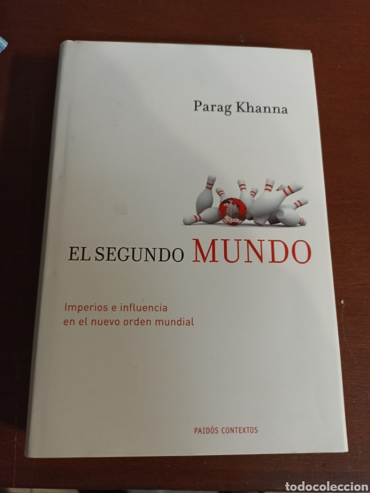 Libros: El segundo mundo Parag Khanna paidos contextos