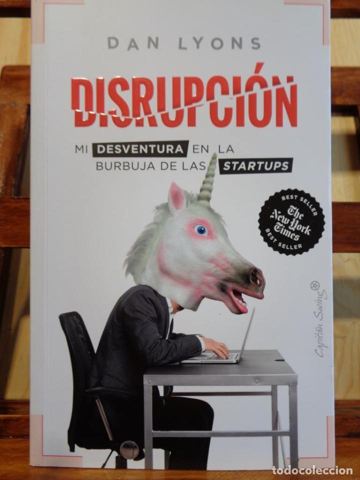 Libros: DISRUPCI&Oacute;N. Mi desventura en la burbuja de las Startups. - DAN LYONS - Foto 1