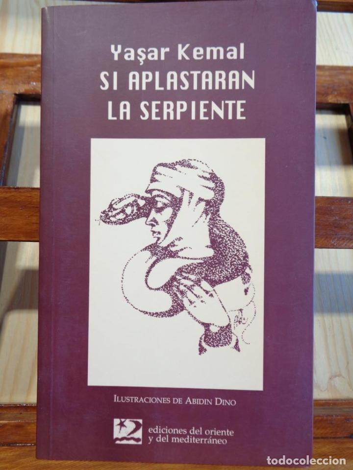 Libros: SI APLASTARAN LA SERPIENTE - YASAR KEMAL - Foto 1
