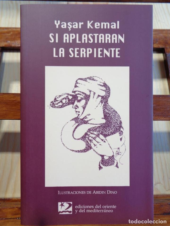 Libros: SI APLASTARAN LA SERPIENTE - YASAR KEMAL - Foto 1