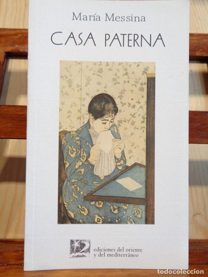 Libros: CASA PATERNA - MAR&Iacute;A MESSINA - Foto 1
