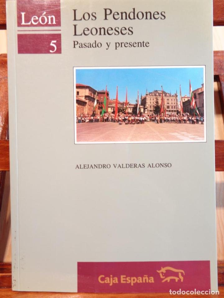 Libros: LOS PENDONES LEONESES. Pasado y presente. - ALEJANDRO VALDERAS ALONSO - Foto 1
