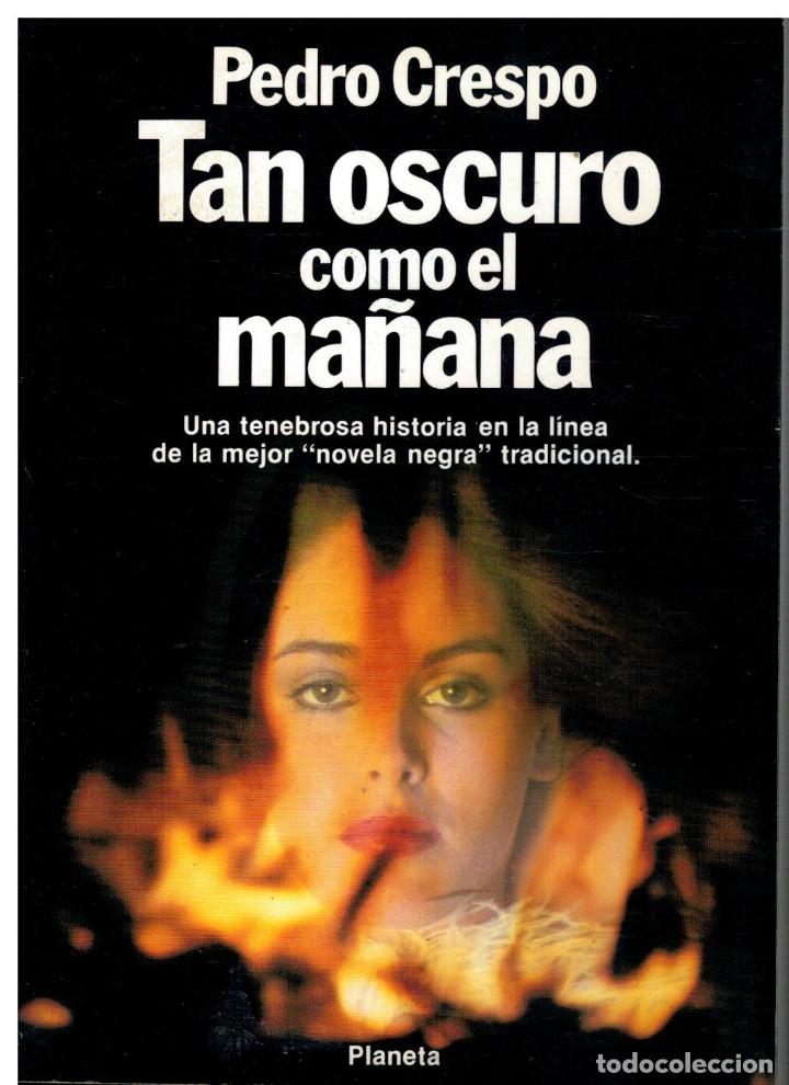 Libros: TAN OSCURO COMO EL MA&Ntilde;ANA. 1&ordf; edici&oacute;n. - Foto 1