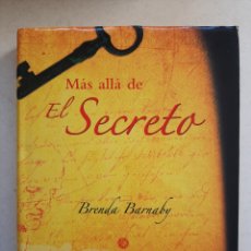 Libros: MÁS ALLÁ DEL SECRETO - BRENDA BARNABY. Lote 321434718