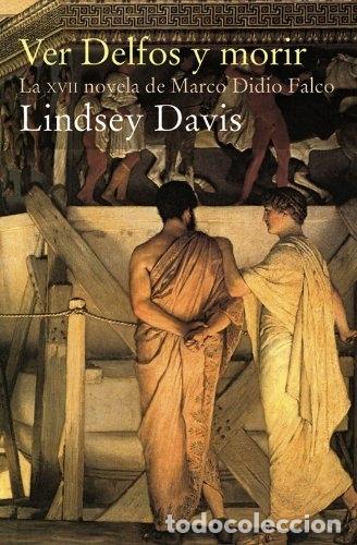 Libros: VER DELFOS Y MORIR - LINDSEY DAVIS - Foto 1
