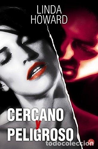 Libros: Cercano y Peligroso - Howard, Linda - Foto 1