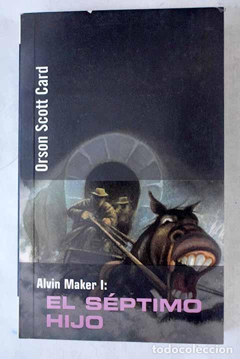 Libros: Alvin Maker I: El s&eacute;ptimo hijo - Card, Orson Scott - Foto 1