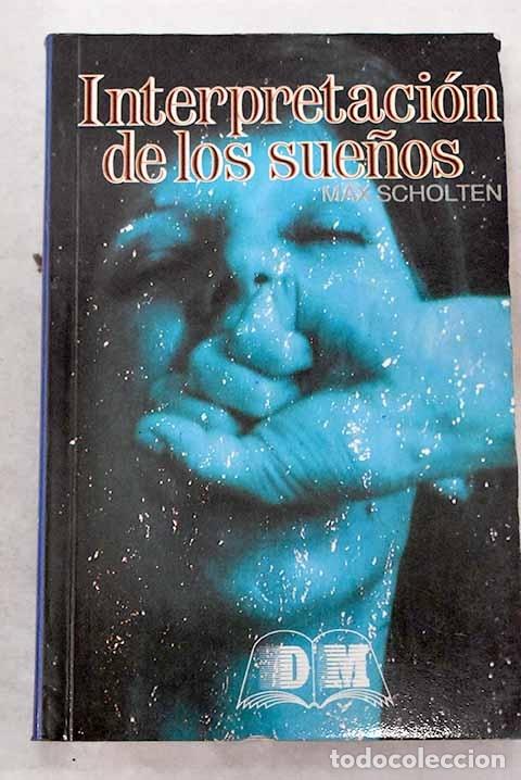 Libros: La interpretaci&oacute;n de los sue&ntilde;os - Scholten, Max - Foto 1