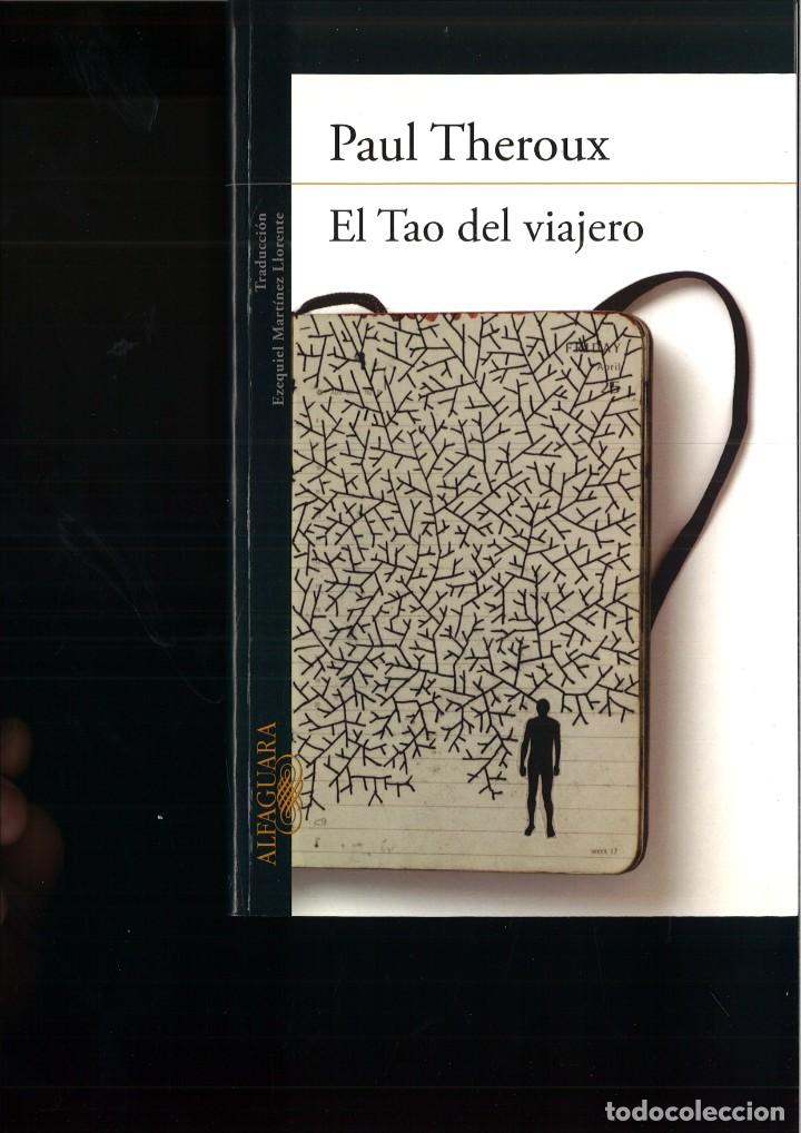 Libros: EL TAO DEL VIAJERO. Paul Theroux - Foto 1
