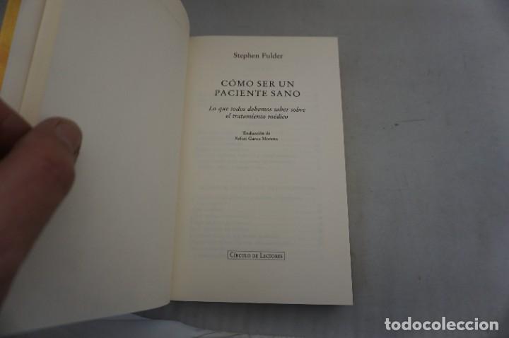 Libros: AR9DE/ COMO SER UN PACIENTE SANO - STEPHEN FULDER / CIRCULO DE LECTORES - Foto 3