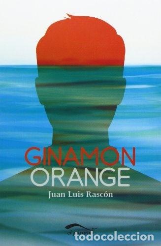 Libros: Ginamon Orange - Rasc&oacute;n Ortega, Juan Luis - Foto 1