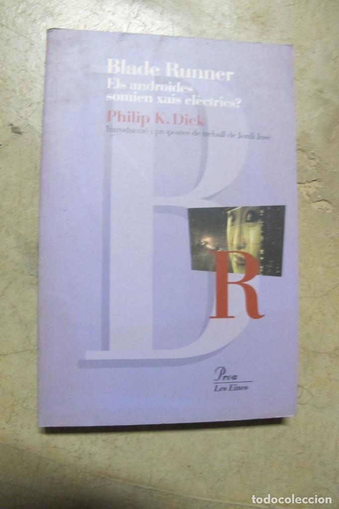 Libros: ELS ANDROIDES SOMIEN XAIS ELECTRICS ? BLADE RUNNER. PHILIP K. DICK. PROA - Foto 1