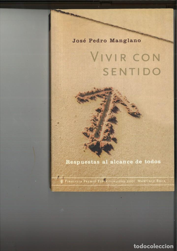 Libros: VIVIR CON SENTIDO. Jos&eacute; Pedro Mangiano - Foto 1