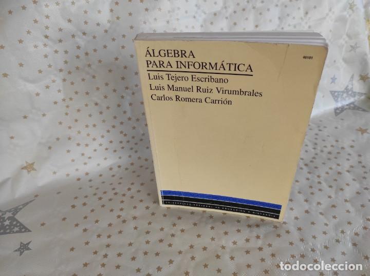 Libros: ALGEBRA PARA INFORM&Aacute;TICA - Luis Tejero Escribano - Foto 1