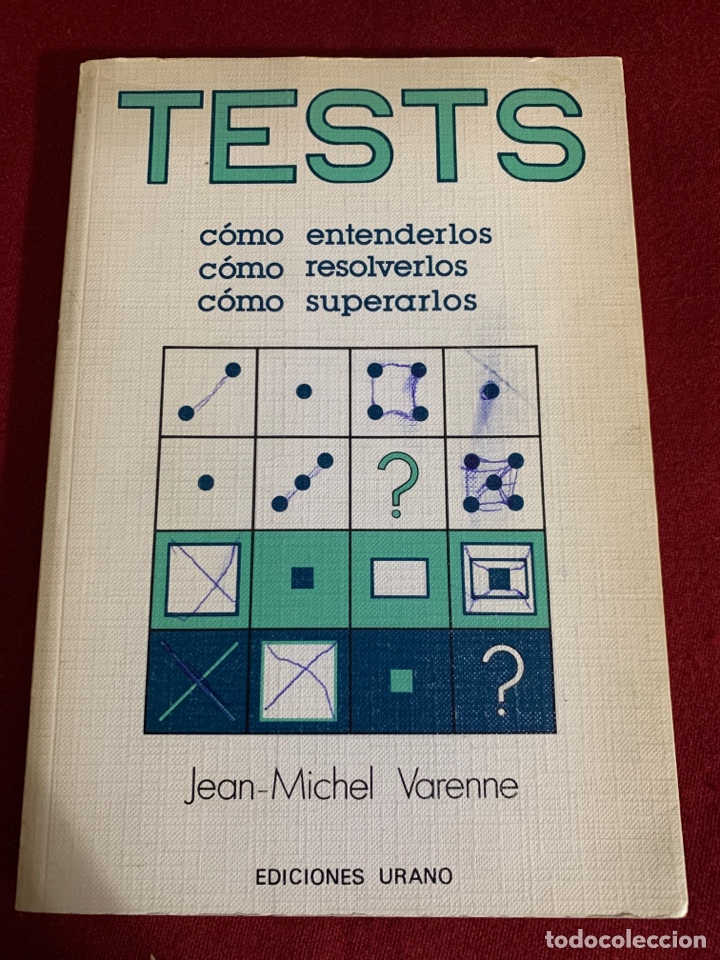 Libros: Test. C&oacute;mo entenderlos, c&oacute;mo resolverlos, c&oacute;mo superarlos. Jean-Michel Varenne. - Foto 1
