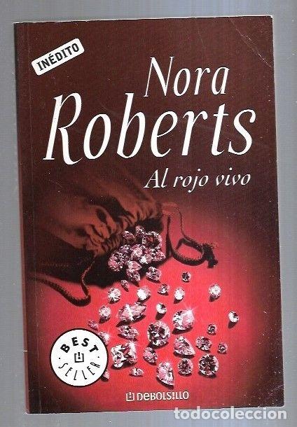 Libros: AL ROJO VIVO - ROBERTS, NORA - Foto 4