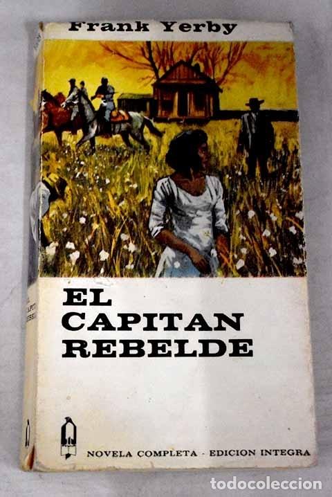 Libros: El capit&aacute;n rebelde.- Yerby, Frank - Foto 1