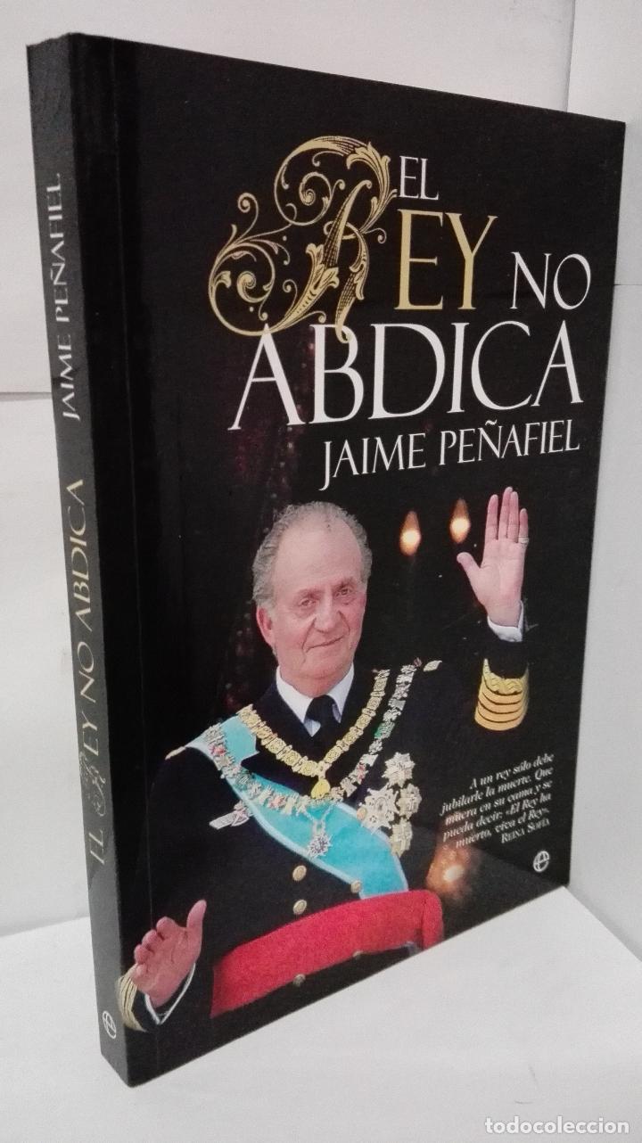 Libros: EL REY NO ABDICA - Pe&ntilde;afiel - Foto 1