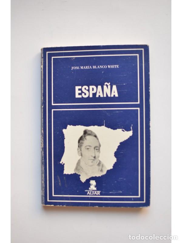 Libros: Espa&ntilde;a - BLANCO WHITE, Jos&eacute; Mar&iacute;a - Foto 1