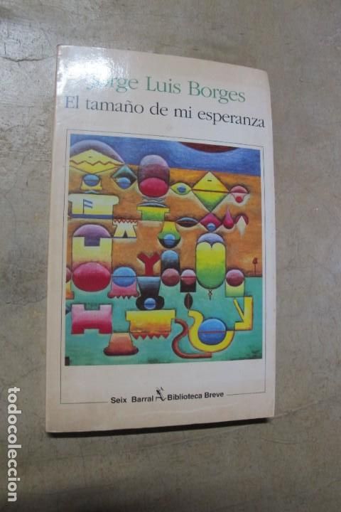 Libros: EL TAMA&Ntilde;O DE MI ESPERANZA. JORGE LUIS BORGES - Foto 1