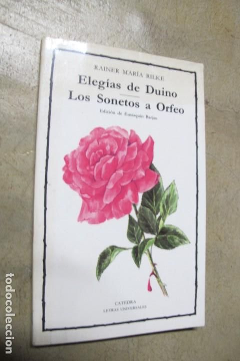 Libros: ELEGIAS DE DUINO. LOS SONETOS A ORFEO. RAINER MARIA RILKE. CATEDRA - Foto 1