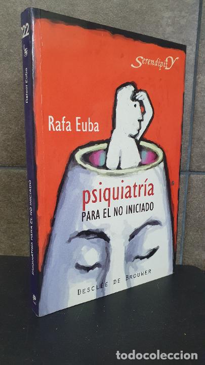 B&uuml;cher: Psiquiatr&iacute;a para el no iniciado. Rafael Euba.