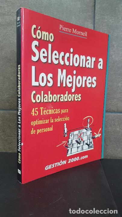 B&uuml;cher: MORNELL, PIERRE, Como seleccionar a los mejores colaboradores: 45 tecnicas para optimizar la selecci