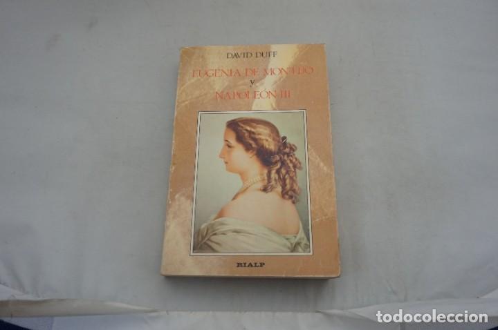 Libros: AR12C/ EUGENIA DE MONTIJO Y NAPONEON III - DAVID DUFF / EDICIONES RIALP - Foto 1