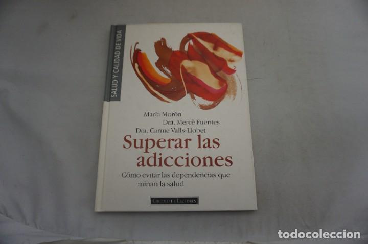 Libros: AR12C/ SUPERAR LAS ADICCIONES - MARIA MORON / CIRCULO DE LECTORES - Foto 1