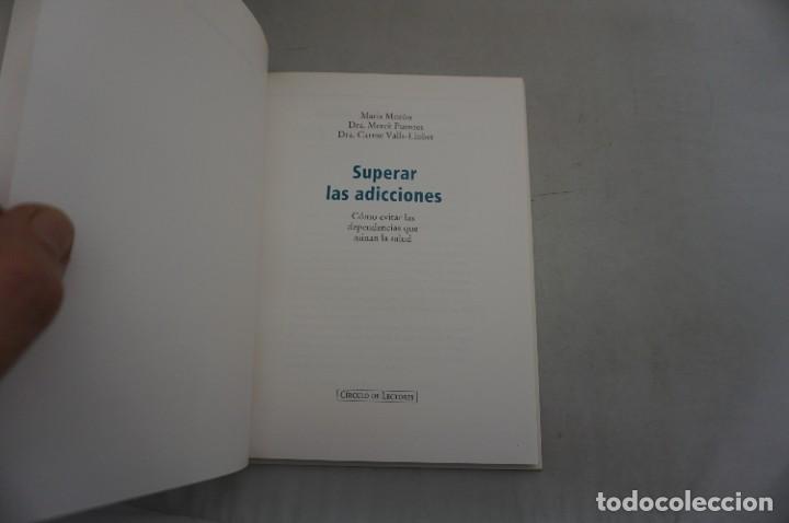 Libros: AR12C/ SUPERAR LAS ADICCIONES - MARIA MORON / CIRCULO DE LECTORES - Foto 3