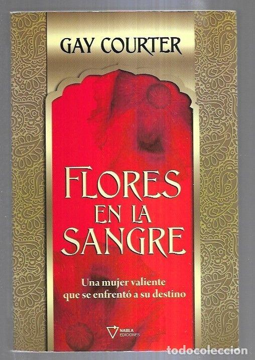 Libros: FLORES EN LA SANGRE - COURTER, GAY - Foto 7