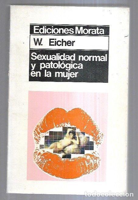 Libros: SEXUALIDAD NORMAL Y PATOLOGIA EN LA MUJER - W. EICHER - Foto 7