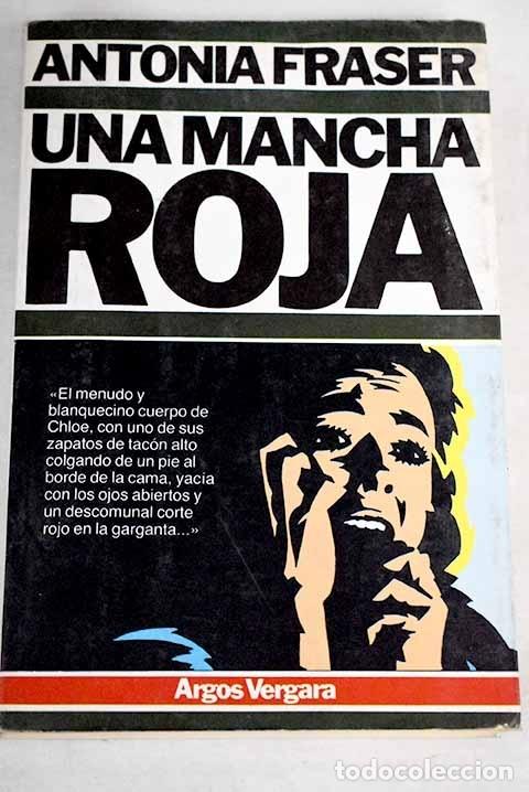 Libros: Una mancha roja: Fraser, Antonia.- Fraser, Antonia - Foto 1