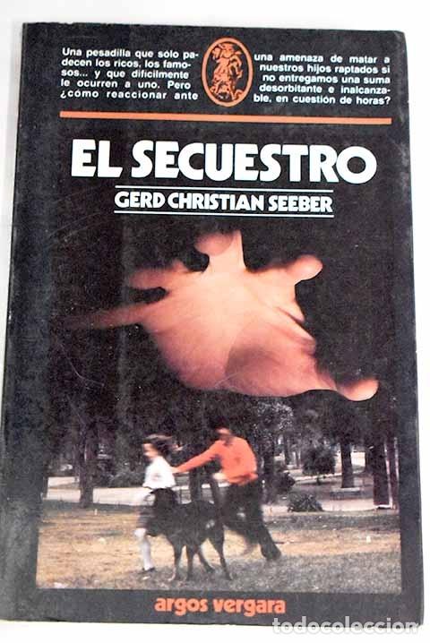 Libros: El secuestro.- Seeber, Gerd Christian - Foto 1