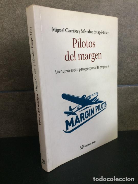 Livres: Pilotos del margen : un nuevo estilo para gestionar la empresa. Miguel Carri&oacute;n, Salvador Estap&eacute; Tria
