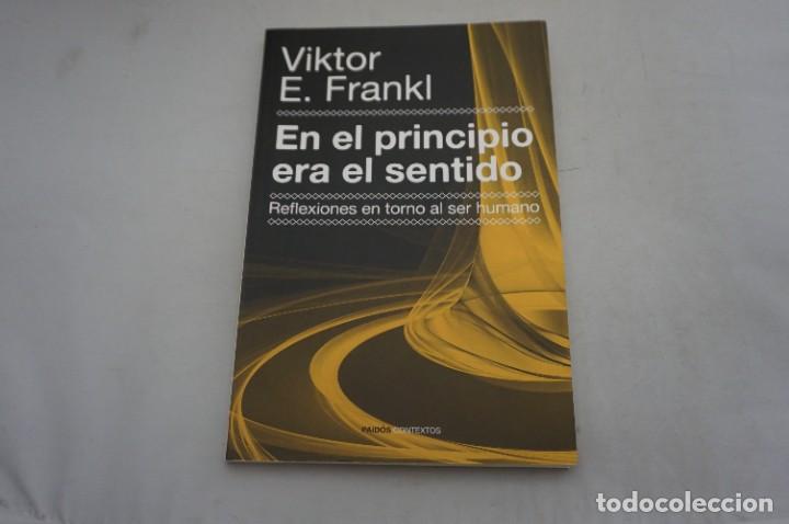 Libros: AR11BC/ EN EL PRINCIPIO ERA EL SENTIDO - VIKTOR E. FRANKEL / PAIDOS EDITOR - Foto 1