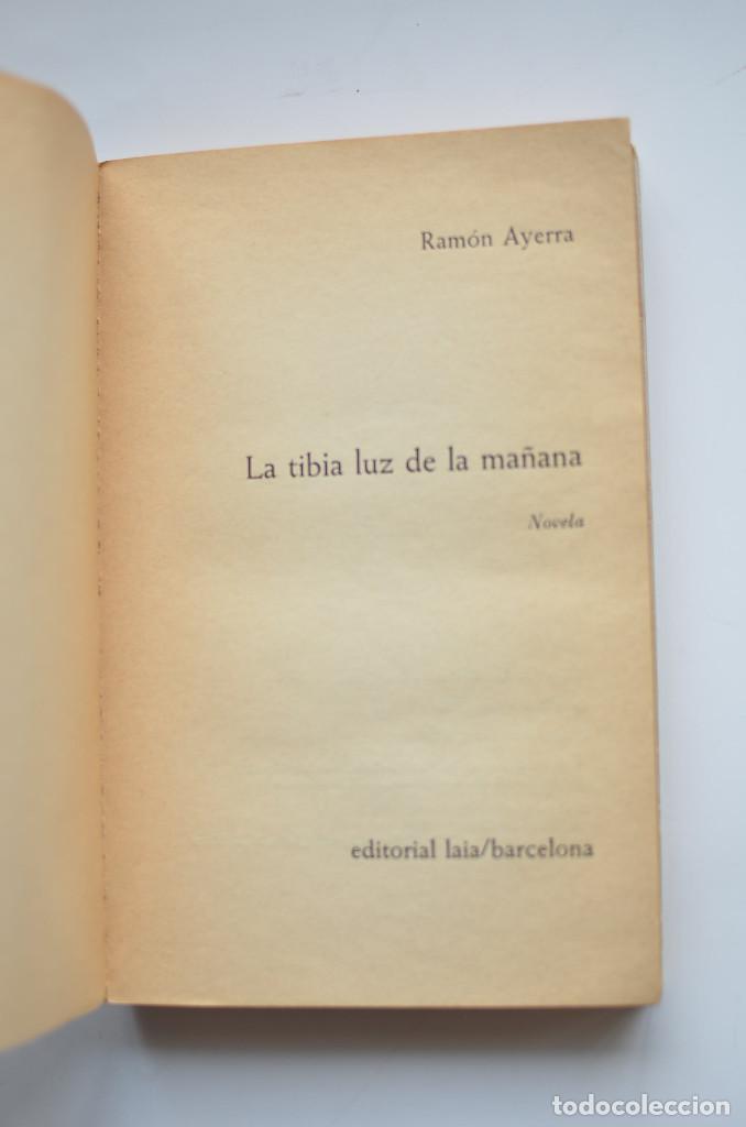 Libros: La tibia luz de la ma&ntilde;ana - AYERRA, Ram&oacute;n - Foto 2
