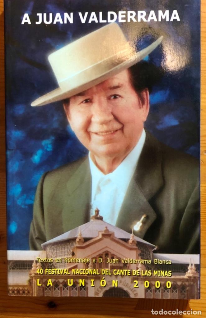 Libri di seconda mano: LA UNION- CARTAGENA- MURCIA- HOMENAJE JUAN VALDERRAMA- 2000- CANTE DE LAS MINAS