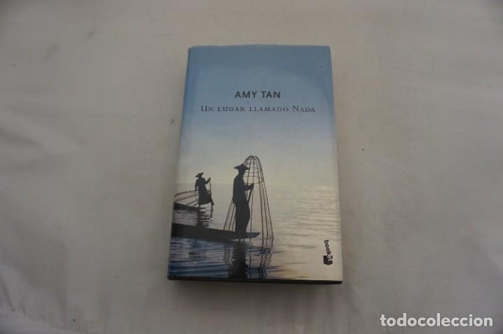 Libros: AR14AB/ UN LUGAR LLAMADO NADA - AMY TAN / PLANETA - Foto 1