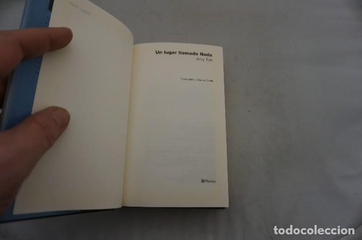 Libros: AR14AB/ UN LUGAR LLAMADO NADA - AMY TAN / PLANETA - Foto 3