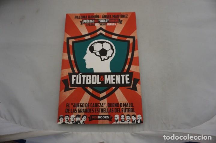Libros: AR14AB/ FUTBOL MENTE - PALOMA RAMON & ANGEL MARTINEZ / POEBOOKS