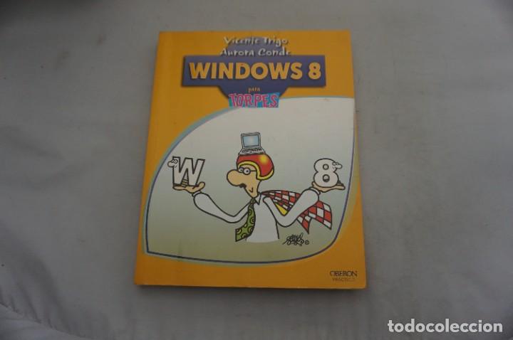 Libros: AR14AB/ windows 8 para torpes - VICENTE TRIGO ARANDA / OBERON PRACTICO - Foto 1