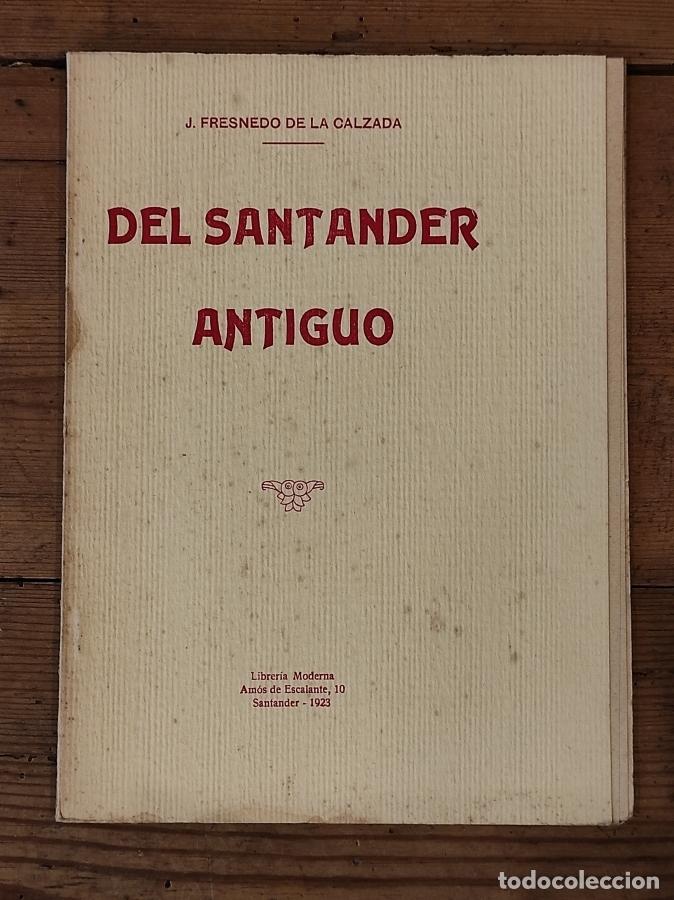 Libros: Del Santander Antiguo. Los Edificios P&uacute;blicos en la Villa de San Emeterio. Estos art&iacute;culos, entresac - Foto 1