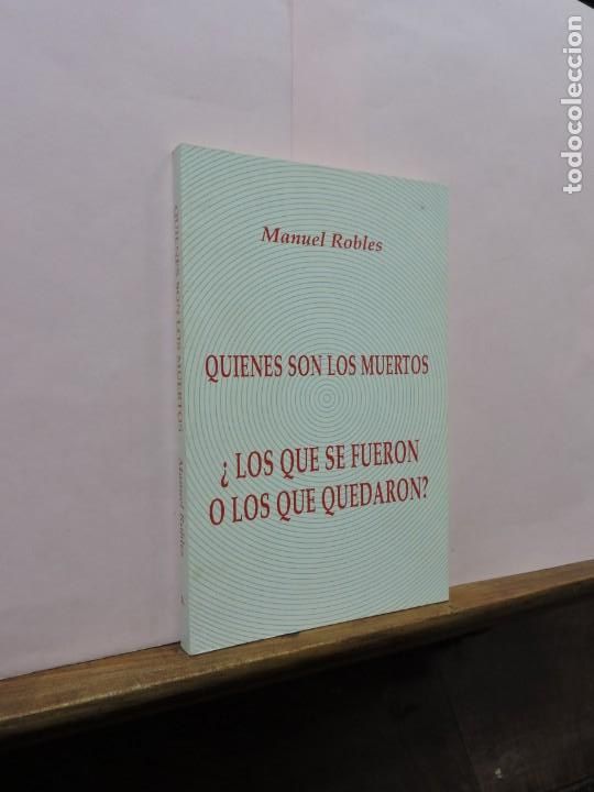 Libros: Quienes son los muertos. Manuel Robles. M&aacute;laga 1995 - Foto 1