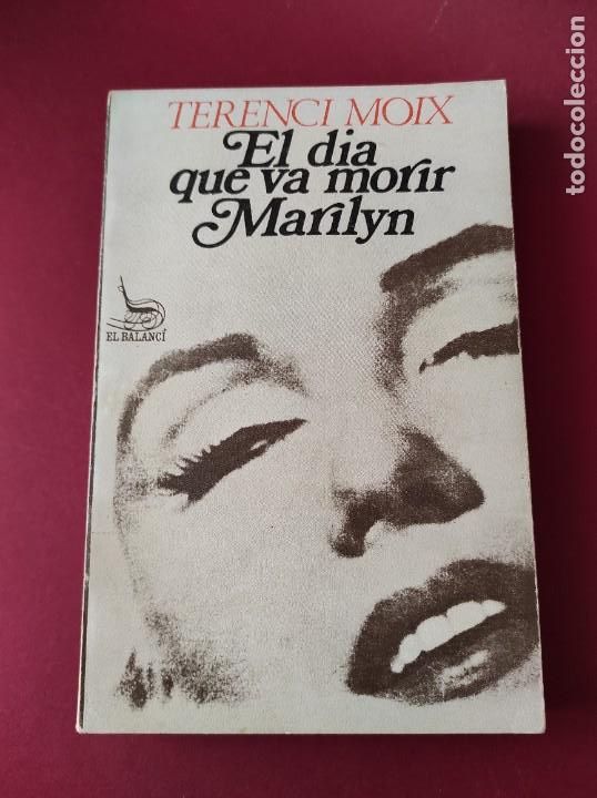 books: EL DIA QUE VA MORIR MARILYN- Terenci Moix
