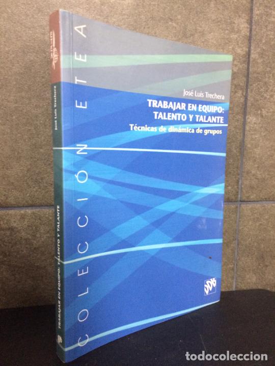 Livres: Trabajar en equipo: talento y talante, t&eacute;cnicas de din&aacute;mica de grupos (ETEA). Jos&eacute; Luis Trechera Her